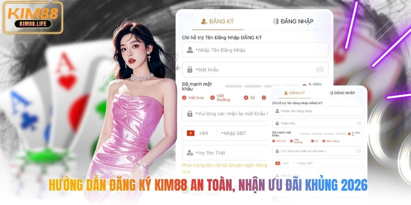 Hướng Dẫn Đăng Ký Kim88 An Toàn, Nhận Ưu Đãi Khủng 2026