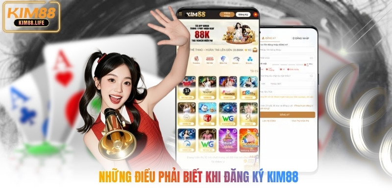 Những điều phải biết khi đăng ký kim88